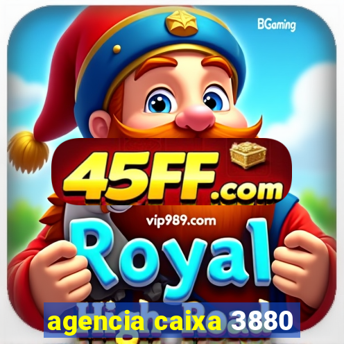 agencia caixa 3880